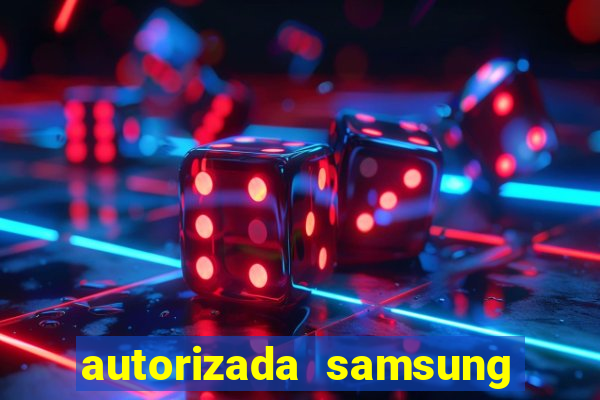 autorizada samsung santos canal 3